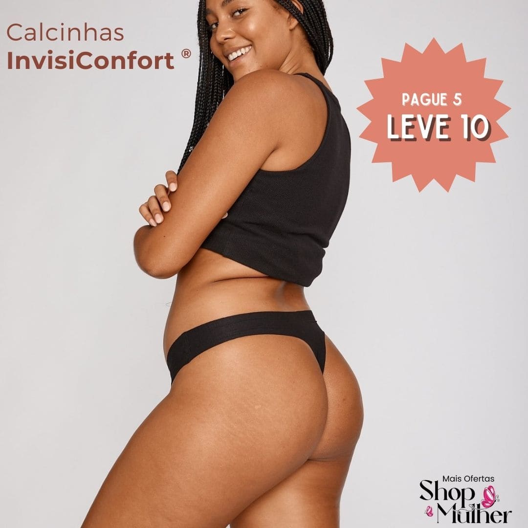 [COMPRE 5 LEVE 10 PROMOÇÃO LIMITADA!] Calcinhas Invisíveis Tecnologia InvisiConfort®